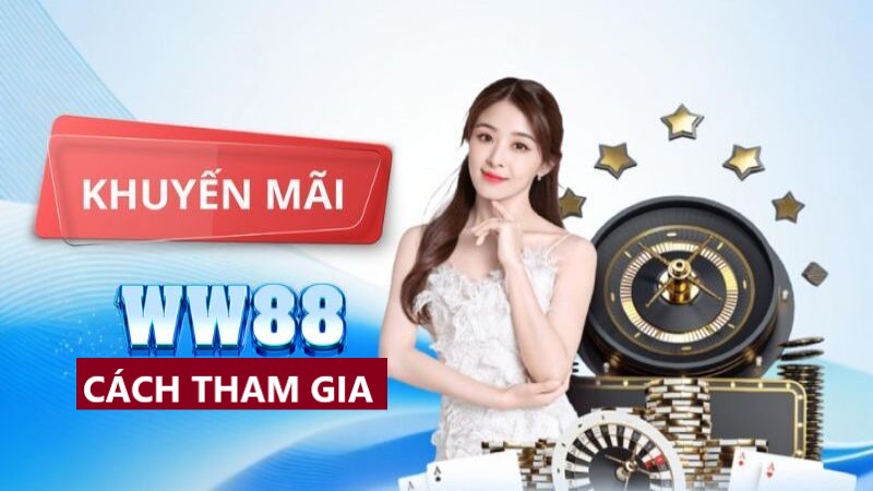 Một vài lưu ý khi tham gia sự kiện khuyến mãi tại nhà cái ww88