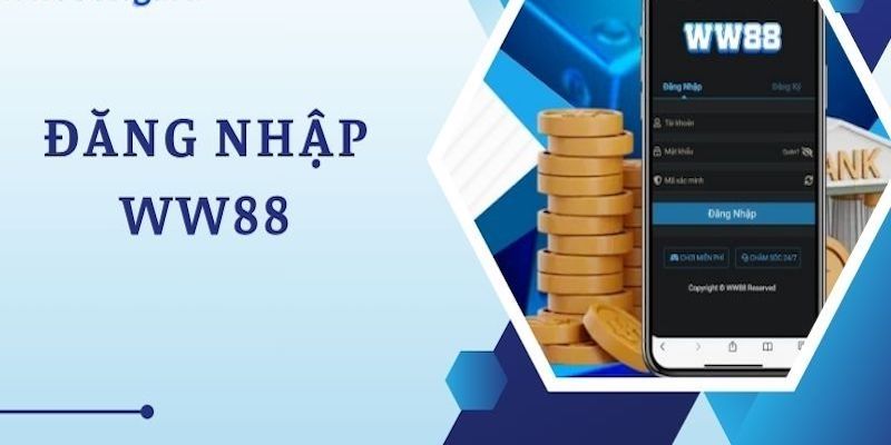 Tổng quan về đăng nhập WW88 Tổng quan về đăng nhập WW88
