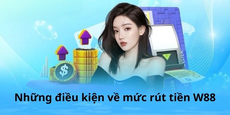 Điều kiện để thực hiện rút tiền tại WW88 Điều kiện để thực hiện rút tiền tại WW88